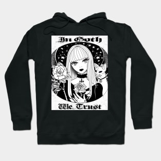 In Goth We Trust Hoodie